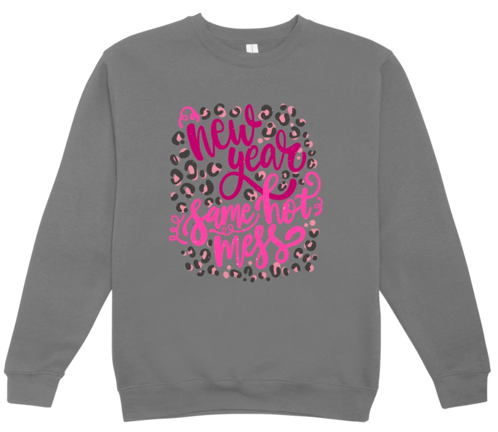 New Year Hot Mess Crewneck Sweatshirt